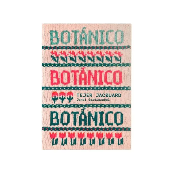 Botánico Tejer Jacquard - Jandi Gardiazabal