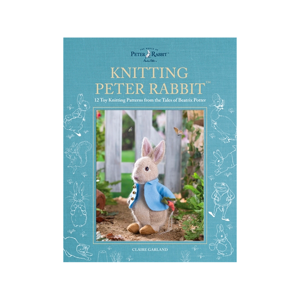Knitting Peter Rabbit - Claire Garland