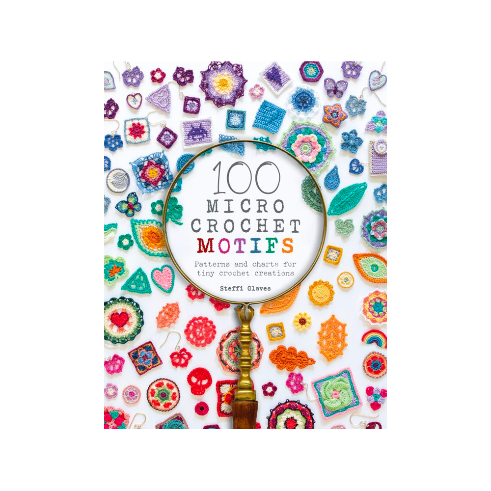 100 Micro Crochet Motifs - Steffi Glaves