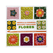 Mezcla & Combina Granny Squares Flores - Claire Montgomerie
